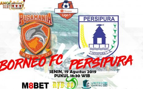 Prediksi Borneo FC Vs Persipura Jayapura 19 Agustus 2019