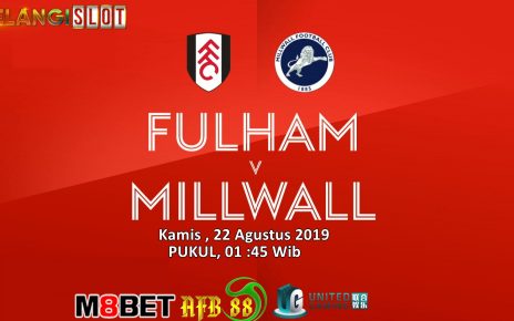 Prediksi Fulham Vs Millwall 22 Agustus 2019