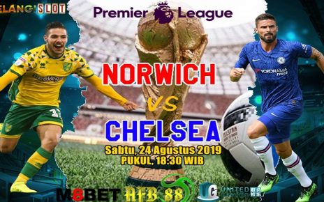 Prediksi Norwich City Vs Chelsea 24 Agustus 2019