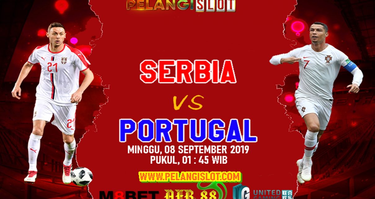 Prediksi Serbia vs Portugal 8 September 2019