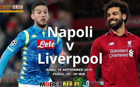 Prediksi Napoli Vs Liverpool 18 September 2019