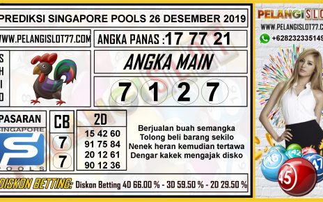 PREDIKSI SINGAPORE POOLS 26 DESEMBER 2019