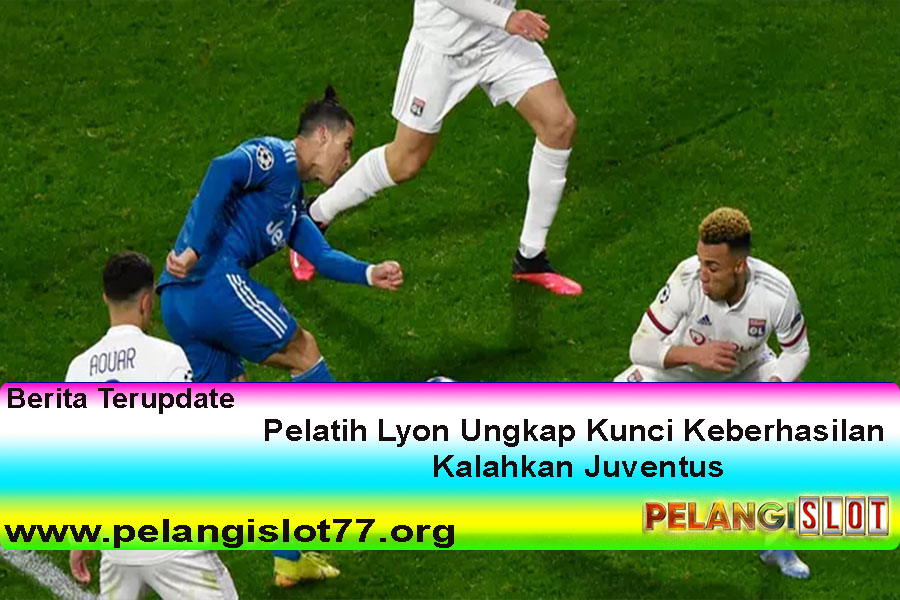 Pelatih Lyon Ungkap Kunci Keberhasilan Kalahkan Juventus