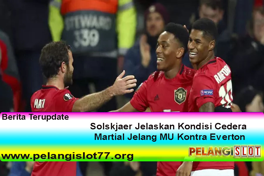 Solskjaer Jelaskan Kondisi Cedera Martial Jelang MU Kontra Everton