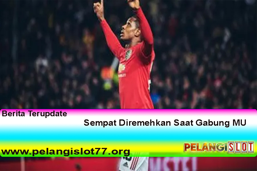 Sempat Diremehkan Saat Gabung MU