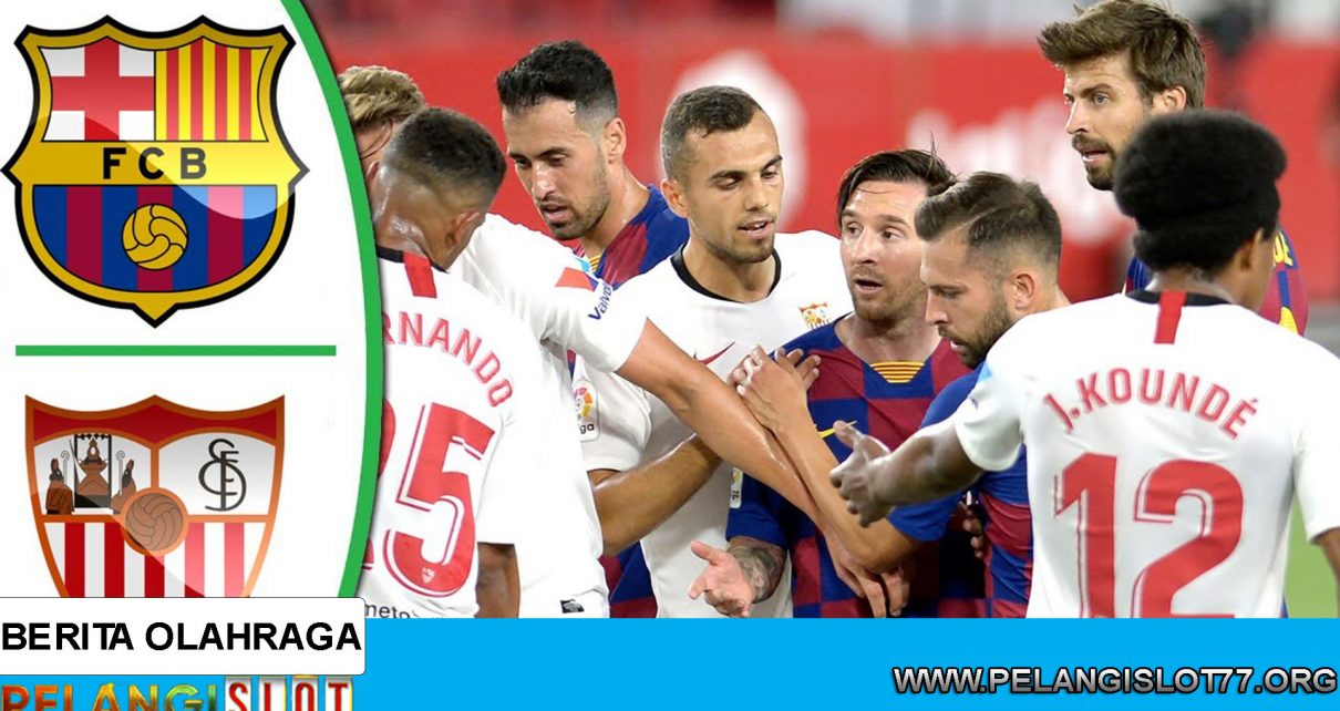 Hasil Pertandingan Sevilla vs Barcelona dengan Skor 0-0