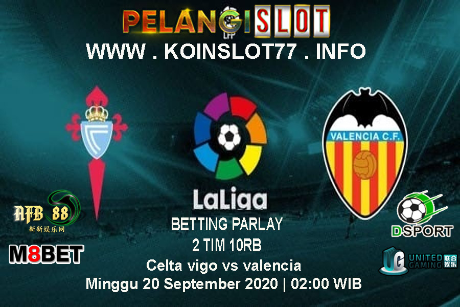 Prediksi Celta Vigo vs Valencia 20 September 2020