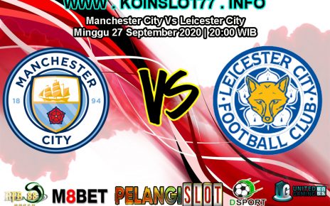 Prediksi Manchester City vs Leicester City 27 September 2020