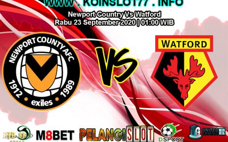 Prediksi Newport County vs Watford 23 September 2020