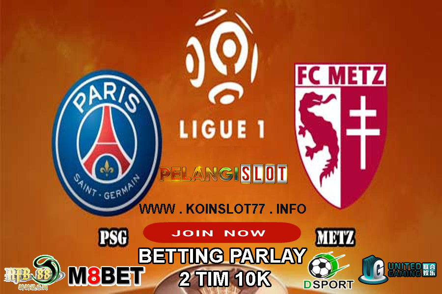 Prediksi Pertandingan Paris Saint-Germain (PSG) vs Metz