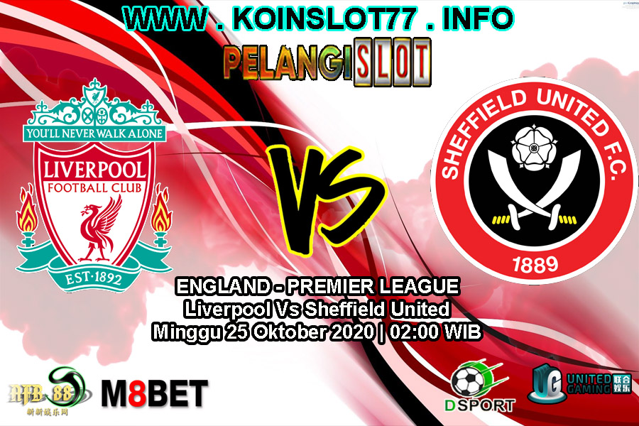 Prediksi Liverpool vs Sheffield United 25 Oktober 2020