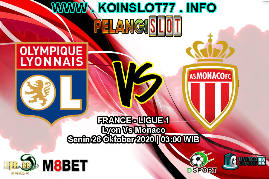 Prediksi Lyon Vs Monaco 26 Oktober 2020