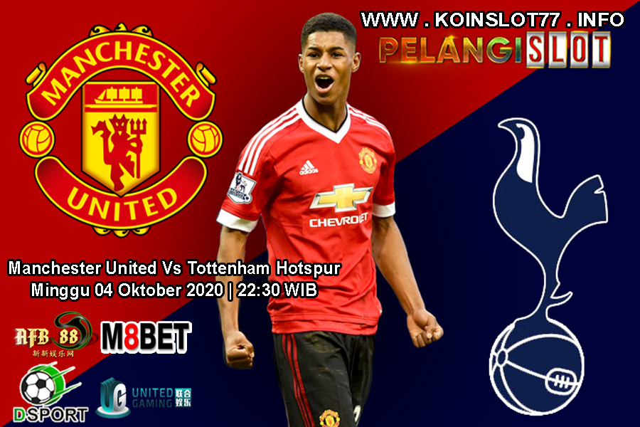 Prediksi Manchester United vs Tottenham 4 Oktober 2020