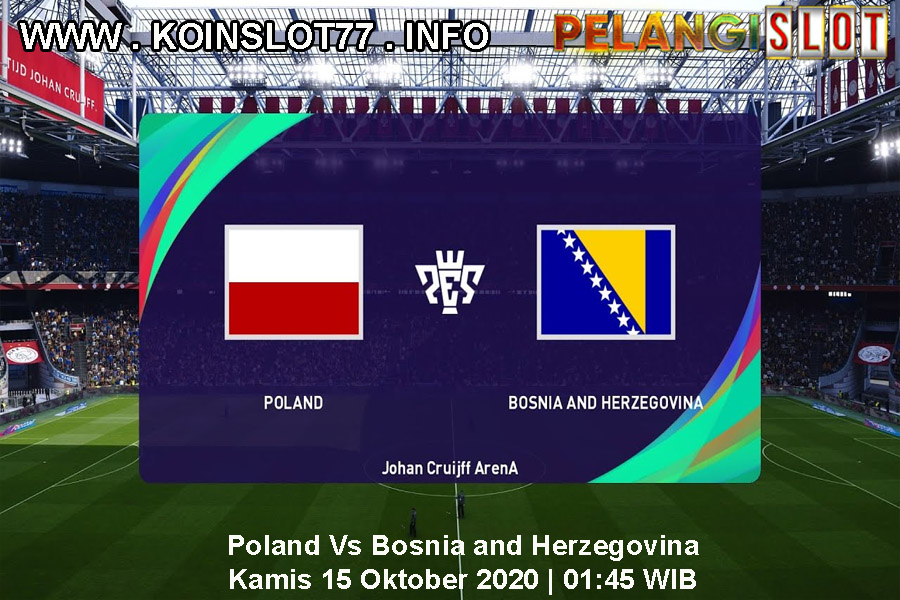 Prediksi Polandia vs Bosnia & Herzegovina 15 Oktober 2020