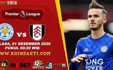 Prediksi Skor Leicester City vs Fulham 01 Desember 2020