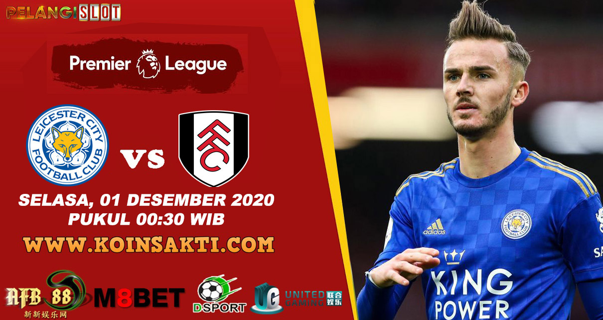 Prediksi Skor Leicester City vs Fulham 01 Desember 2020