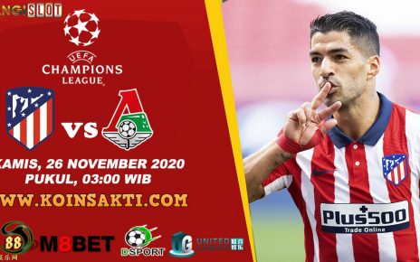 Prediksi Atletico Madrid vs Lokomotiv Moscow 26 November 2020