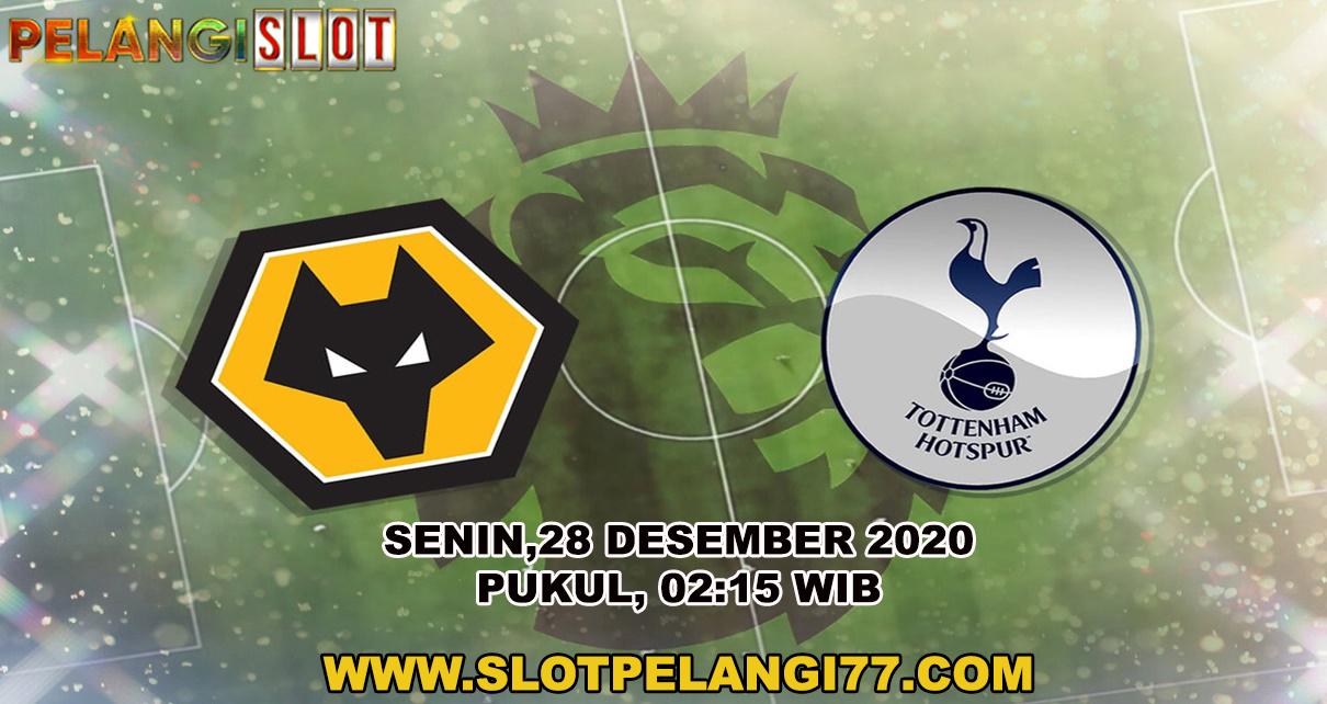 Prediksi Wolverhampton Wanderers Vs Tottenham Hotspur 28 Desember 2020