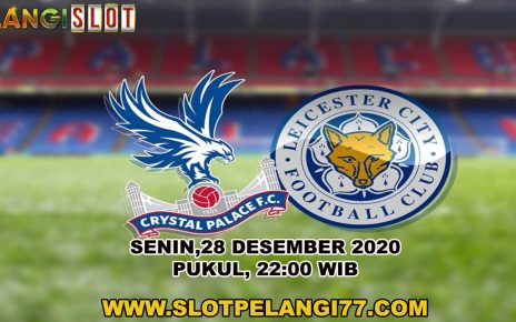 Prediksi Pertandingan Crystal Palace vs Leicester City 28 Desember 2020 – Premier League
