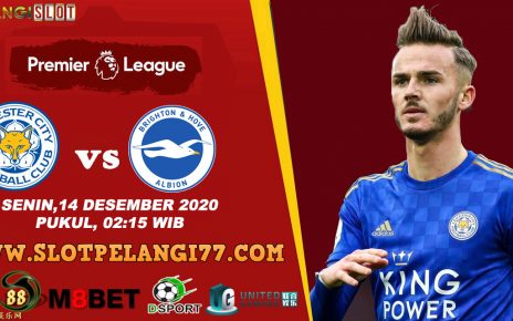 Prediksi Leicester vs Brighton 14 Desember 2020