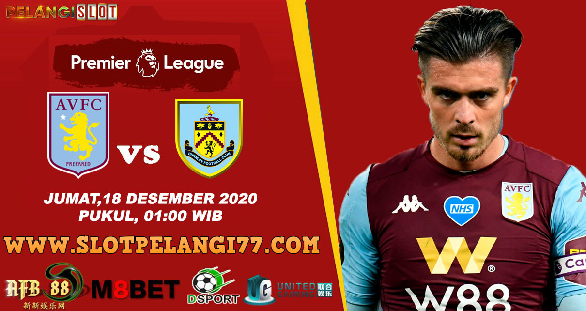 PREDIKSI ASTON VILLA VS BURNLEY 18 DESEMBER 2020