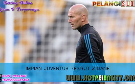 Impian Juventus Rekrut Zidane