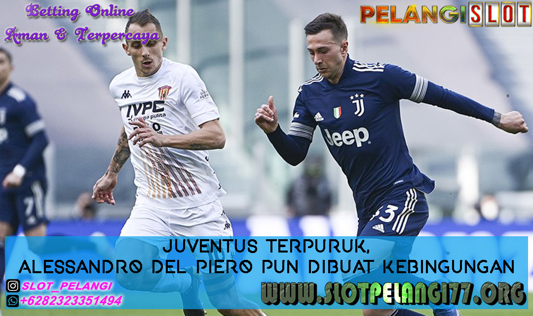 Juventus terpuruk Alessandro Del Piero pun Dibuat Kebingungan
