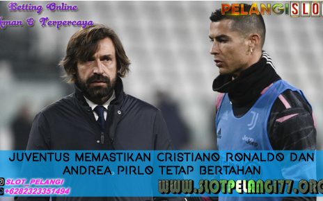 Juventus Memastikan Cristiano Ronaldo dan Andrea Pirlo Tetap Bertahan