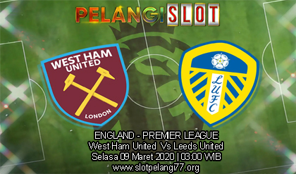 Prediksi West Ham United vs Leeds United 09 Maret 2021