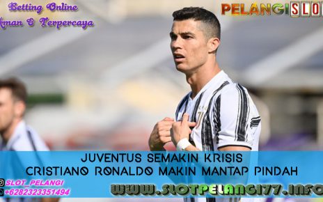 Juventus Semakin KRISIS Cristiano Ronaldo Makin Mantap Pindah