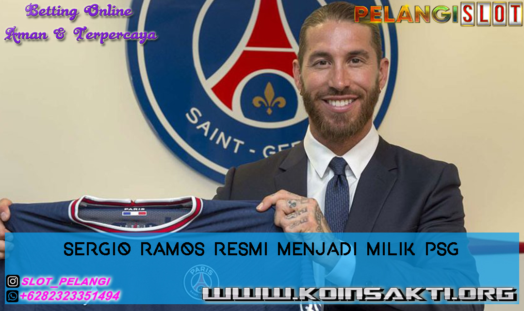 Sergio Ramos Resmi Menjadi Milik PSG