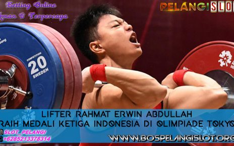 Lifter Rahmat Erwin Abdullah Raih Medali Ketiga Indonesia