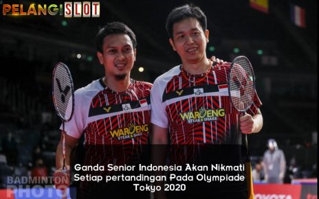 Ganda Senior Indonesia Akan Nikmati Setiap Match Di Olimpiade Tokyo 2020