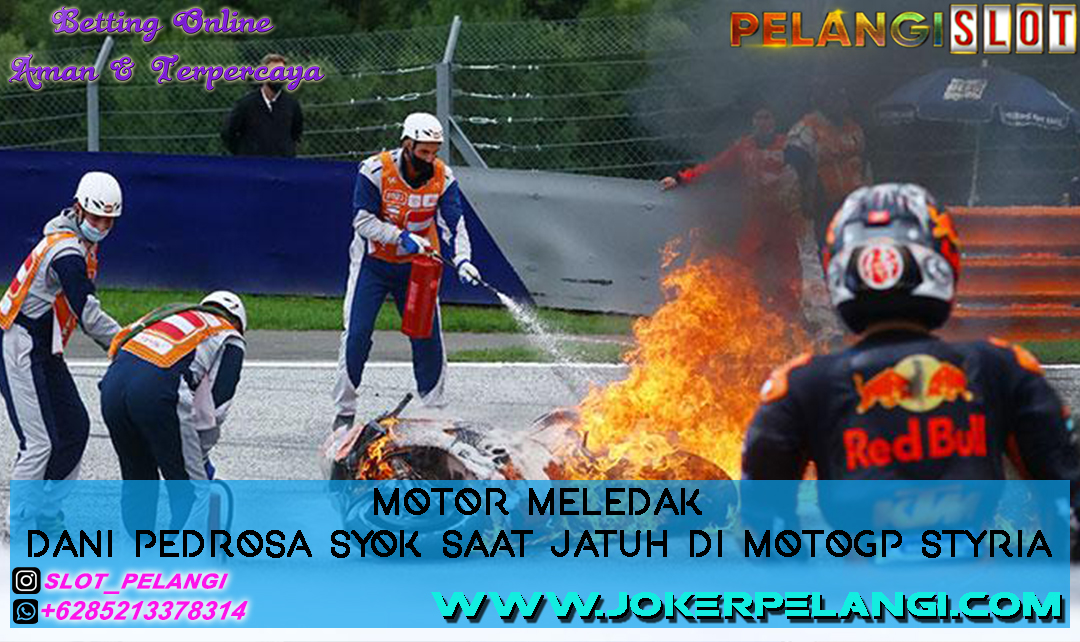 Motor Meledak Dani Pedrosa Syok Saat Jatuh di MotoGP Styria