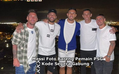 Liburan Bareng Pemain PSG Kode Messi merapat ke Perancis ?