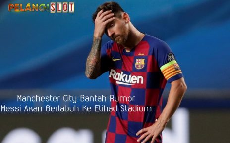 Guardiola Tepis Rumor Manchester City akan Rekrut Lionel Messi