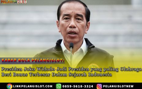 Presiden Joko Widodo jadi presiden yang paling menghargai Atlit Olahraga : Beri Bonus Paling Besar Dalam Sejarah Indonesia