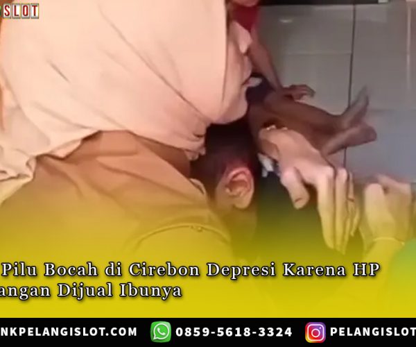 Kisah Pilu Bocah di Cirebon Depresi Karena HP Kesayangan Dijual Ibunya
