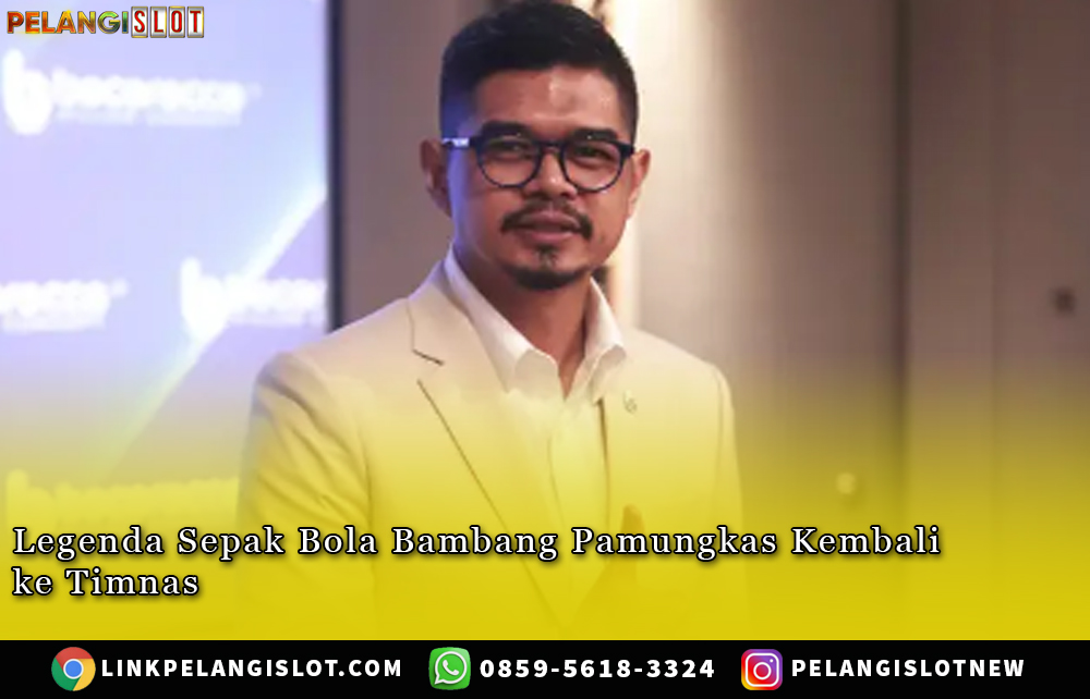 Legenda Sepak Bola Bambang Pamungkas Kembali ke Timnas