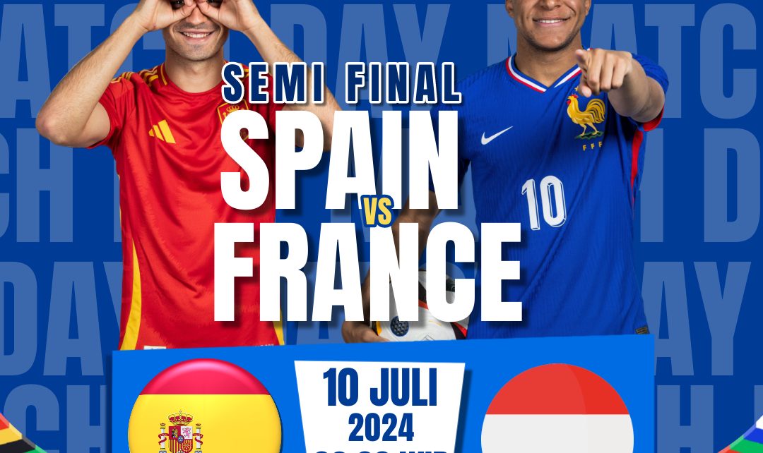 JADWAL SEMIFINAL EURO 2024: Spanyol vs Prancis