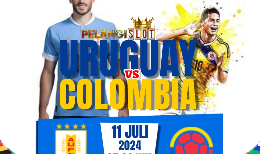 PREDIKSI COPA AMERICA: Uruguay vs Kolombia 11 Juli 2024