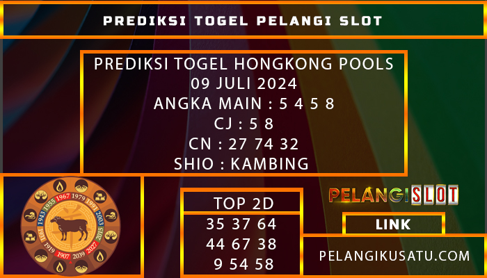 PREDIKSI TOGEL HONGKONG POOLS 09 JULI 2024