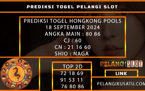 PREDIKSI TOGEL HONGKONG POOLS 18 SEPTEMBER 2024