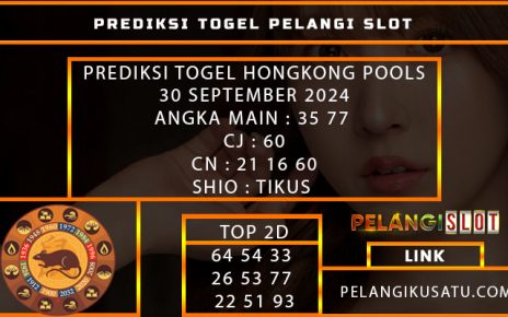 PREDIKSI TOGEL HONGKONG POOLS 30 SEPTEMBER 2024