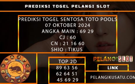 PREDIKSI TOGEL SENTOSA TOTO POOLS 07 OKTOBER 2024