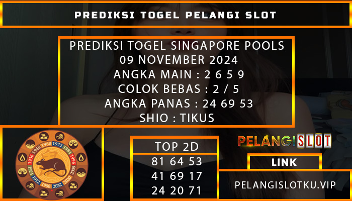 PREDIKSI TOGEL SINGAPORE POOLS 09 NOVEMBER 2024